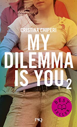 Imagen de archivo de My Dilemma is You - tome 02 (2) [Poche] Chiperi, Cristina et Ndlec-Courts, Nathalie a la venta por BIBLIO-NET