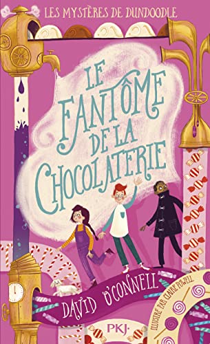 Beispielbild fr Les Mystres de Dundoodle - tome 01 : Le Fantme de la chocolaterie (1) zum Verkauf von medimops