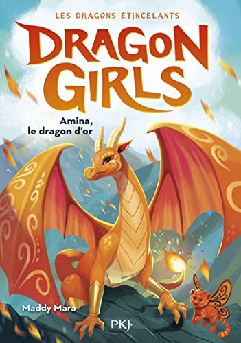 9782266325813: Dragon Girls - Les dragons tincelants - Tome 1 Amina, le dragon d'or (01)