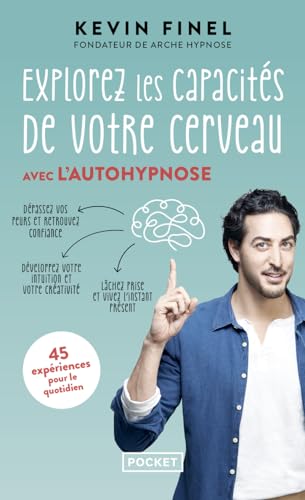 Beispielbild fr Explorez les capacités de votre cerveau avec l'autohypnose [FRENCH LANGUAGE - No Binding ] zum Verkauf von booksXpress