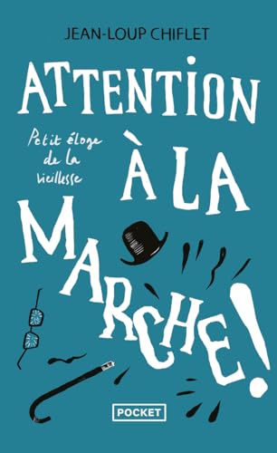 9782266336871: Attention  la marche !: Petit loge de la viellesse