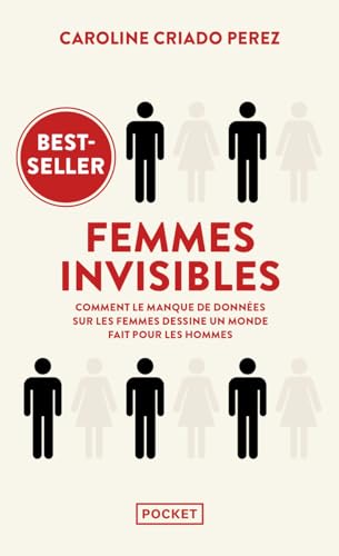 Beispielbild fr FEMMES INVISIBLES :COMMENT LE MANQUE DE DONNEES SUR LES FEMMES DESSINE UN MONDE FAIT POUR LES HOMMES zum Verkauf von Librairie La Canopee. Inc.