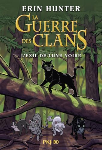 Stock image for La guerre des clans illustre - L'exil de Lune Noire for sale by Gallix