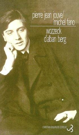 Stock image for Wozzeck \" d'Alban Berg [Paperback] Jouve, Pierre-Jean; Fano, Michel; Berg, Alban and Büchner, Georg" for sale by LIVREAUTRESORSAS