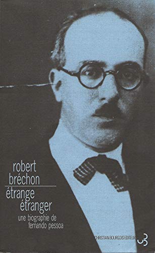 9782267013696: "trange tranger": Une biographie de Fernando Pessoa