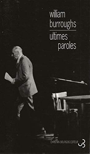 9782267015676: Ultimes Paroles. Les Derniers Journaux De William-S Burroughs