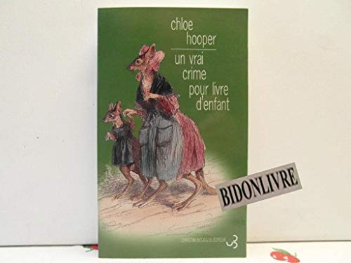 Imagen de archivo de Un vrai crime pour livre d'enfant Hooper, Chloe and Caz , Antoine a la venta por LIVREAUTRESORSAS