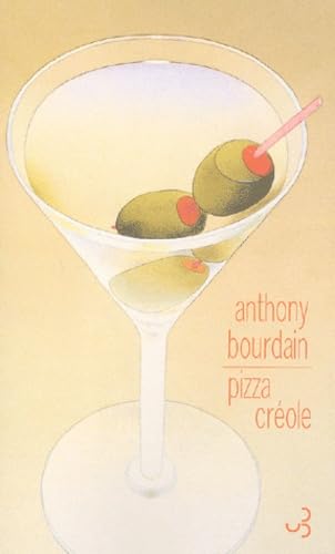 Pizza crÃ©ole (9782267016536) by Bourdain, Anthony