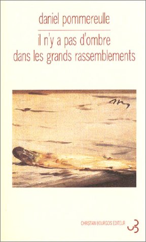 9782267016727: Il N'Y A Pas D'Ombre Dans Les Grands Rassemblements