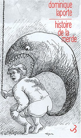Histoire de la merde (9782267017014) by Laporte, Dominique