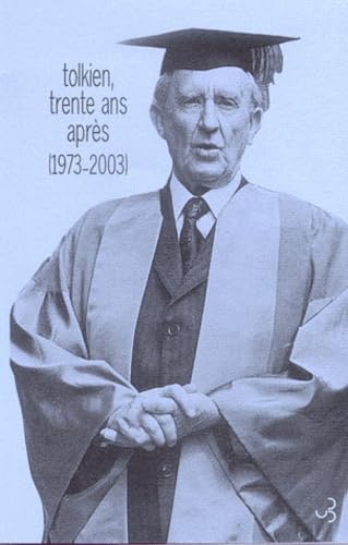 9782267017380: Tolkien, trente ans aprs (1973-2003)