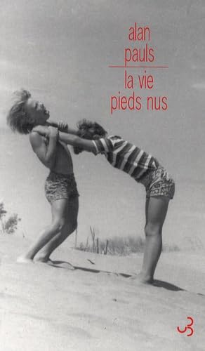 Beispielbild fr La vie pieds nus zum Verkauf von Ammareal