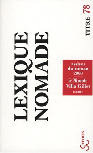 Beispielbild fr Lexique nomade : Assises du roman 2008 zum Verkauf von Ammareal