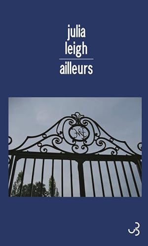 Stock image for Ailleurs Leigh, Julia and Guiloineau, Jean for sale by LIVREAUTRESORSAS