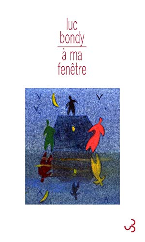 Beispielbild fr A ma fenêtre (French Edition) zum Verkauf von Better World Books