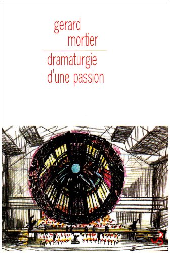 Beispielbild fr Dramaturgie d'une passion zum Verkauf von Ammareal