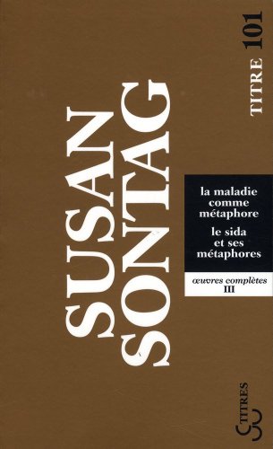 La maladie comme mÃ©taphore - Le sida et ses mÃ©taphores (9782267020595) by Sontag, Susan