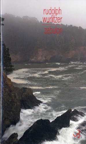 

Zebulon [Paperback] Wurlitzer, Rudolph and Chapman, Isabelle