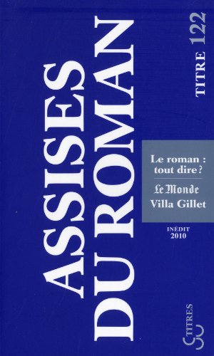 Imagen de archivo de Les Assises internationales du roman 2010 : Le roman : tout dire ? a la venta por Ammareal