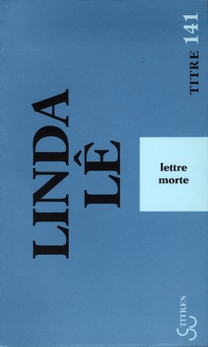 Lettre morte (TITRES) (9782267021875) by LÃª, Linda