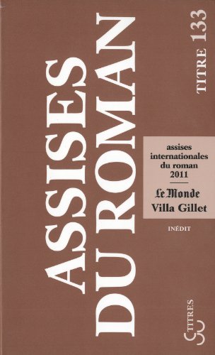 Imagen de archivo de assises internationales du roman 2011 VILLA GILLET / LE MONDE a la venta por LIVREAUTRESORSAS
