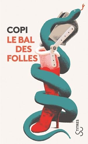 Le bal des folles (French Edition) - Copi: 9782267000634 - AbeBooks