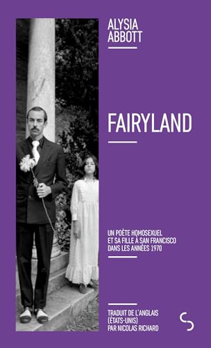Stock image for Fairyland: Un pote homosexuel et sa fille  San Francisco dans les annes 1970 for sale by medimops