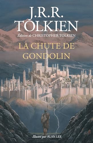 La Chute de Gondolin - Tolkien, J. R. R.