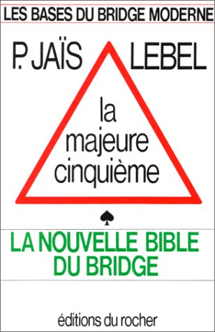 9782268000022: La majeure cinquime: La nouvelle bible du bridge