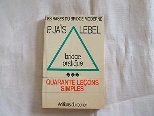 Imagen de archivo de Bridge pratique : 40 leons simples a la venta por medimops