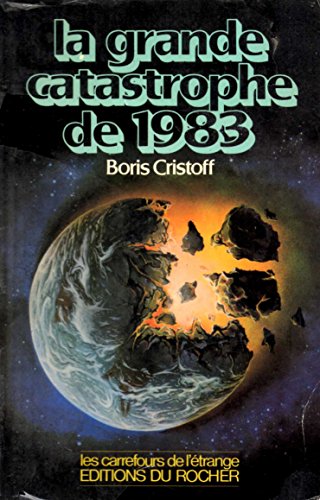 La grande catastrophe de 1983 by Cristoff Boris