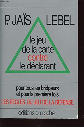 Stock image for Le Jeu De La Carte Contre Le Dclarant for sale by RECYCLIVRE