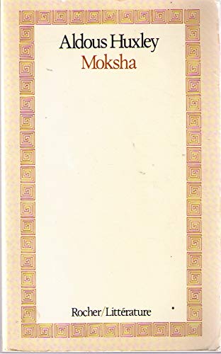 Imagen de archivo de Moksha Huxley, Aldous; Horowitz, Michael et Palmer, Cynthia a la venta por MaxiBooks