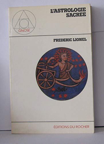 9782268001883: L'astrologie sacrée: Miroir de la grande tradition (Gnose) (French Edition)
