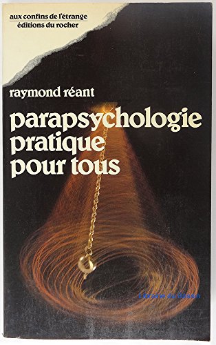 Stock image for PARAPSYCHOLOGIE PRATIQUE POUR TOUS for sale by Librairie Ancienne Ren Vernet
