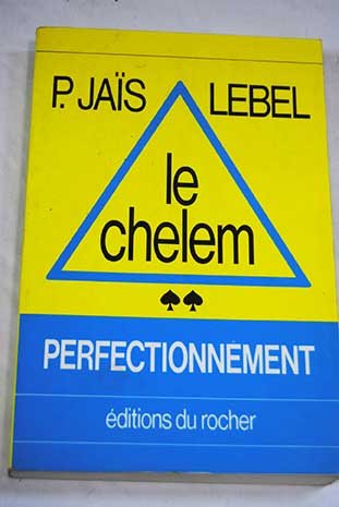 Stock image for Le Chelem: Perfectionnement Jais, P and Lebel, Michel for sale by LIVREAUTRESORSAS