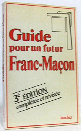 Beispielbild fr Guide pour un futur franc-maon. Collection : Documents/Rocher. zum Verkauf von AUSONE