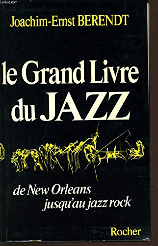 Beispielbild fr Le grand livre du jazz zum Verkauf von ThriftBooks-Dallas