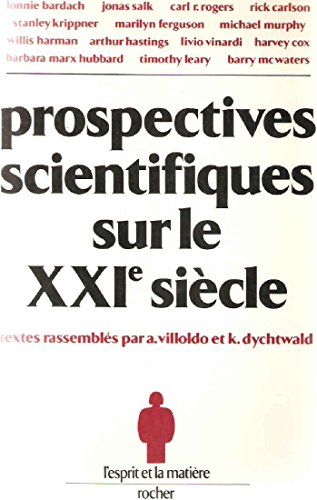 Beispielbild fr Prospectives scientifiques sur le xxie siecle [Paperback] A. Villoldo et K. Dychtwald zum Verkauf von LIVREAUTRESORSAS