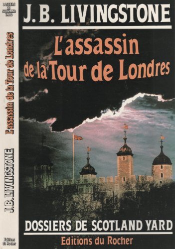 Imagen de archivo de L'assassin de la Tour de Londres (Les Dossiers de Scotland Yard) a la venta por Bookmans