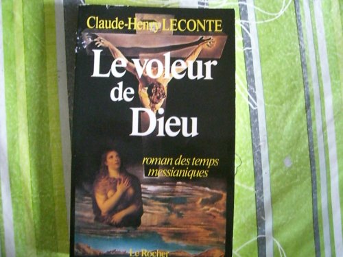 Imagen de archivo de Le voleur de dieu - Claude-Henry Leconte a la venta por Book Hmisphres