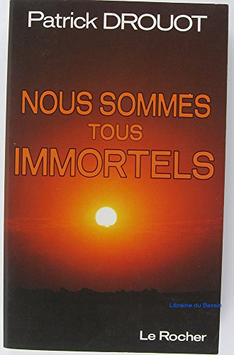 Stock image for NOUS SOMMES TOUS IMMORTELS for sale by VILLEGAS