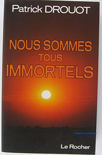 9782268006383: Nous sommes tous immortels