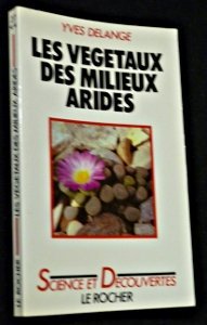 Beispielbild fr Les vgtaux des milieux arides : Stratgies de l'adaptation zum Verkauf von medimops