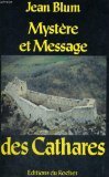 Imagen de archivo de Mystere et message des cathares a la venta por LIVREAUTRESORSAS