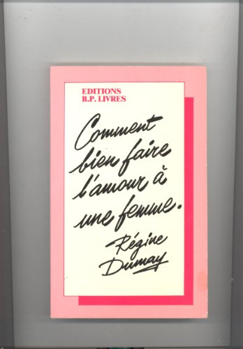 Beispielbild fr Comment bien faire l amour  une femme zum Verkauf von Versandantiquariat Lenze,  Renate Lenze