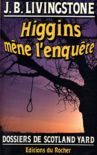 Higgins mène l?enquête