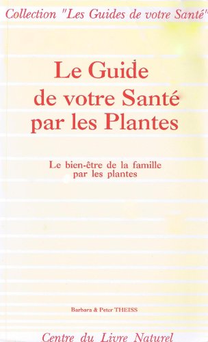 Beispielbild fr Le bien tre de la famille par les plantes zum Verkauf von medimops