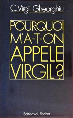 Pourquoi m'a-t-on appelé Virgil ?