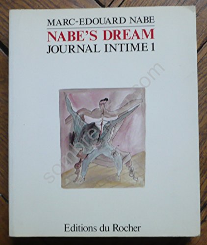 Imagen de archivo de Nabe's dream - Journal intime, Tome premier: Juin 1983-fvrier 1985 a la venta por Fellner Art Books